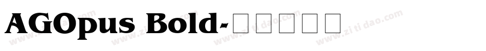AGOpus Bold字体转换